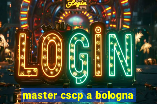 master cscp a bologna