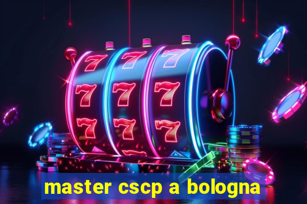 master cscp a bologna