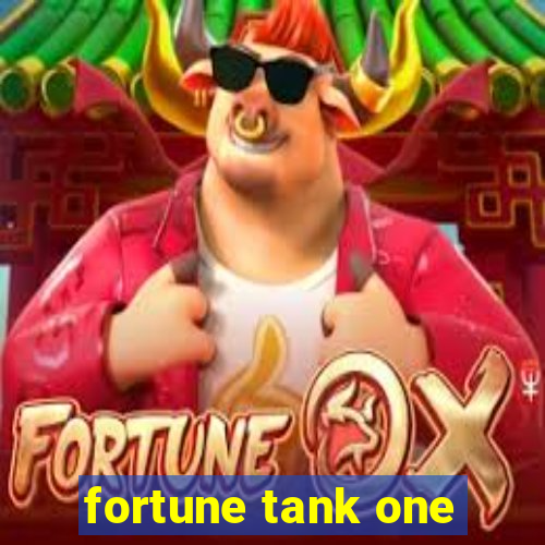 fortune tank one