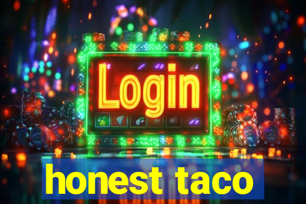 honest taco