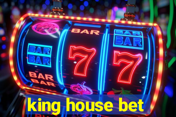 king house bet