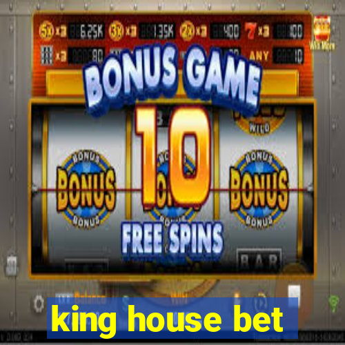 king house bet