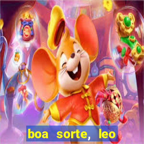 boa sorte, leo grande netflix