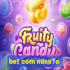 bet com miss?o