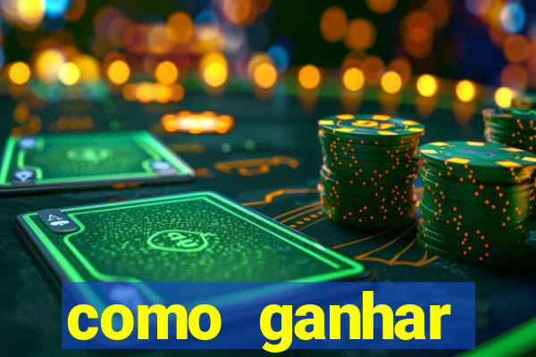 como ganhar dinheiro no slots