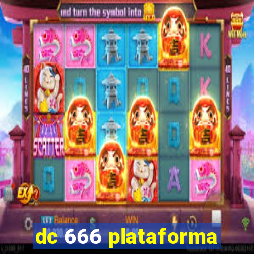 dc 666 plataforma