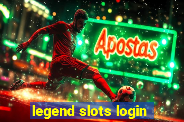 legend slots login