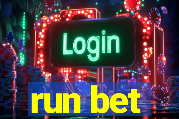 run bet