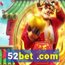 52bet .com