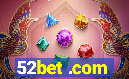 52bet .com