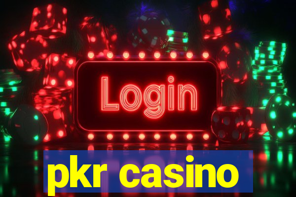 pkr casino