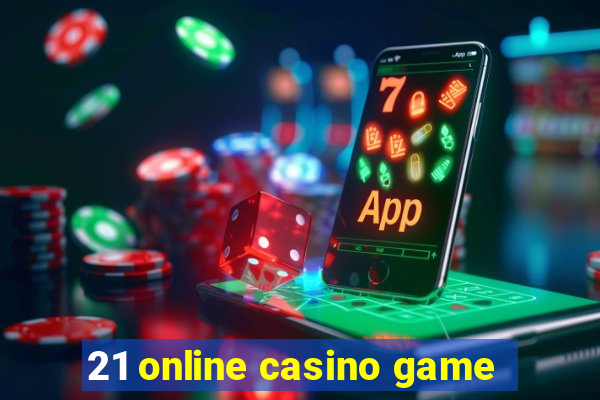 21 online casino game