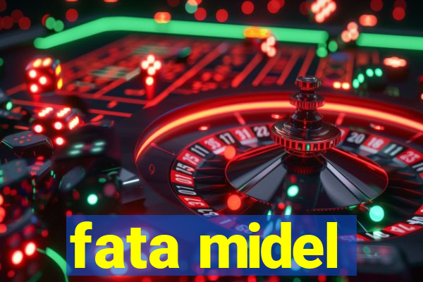 fata midel