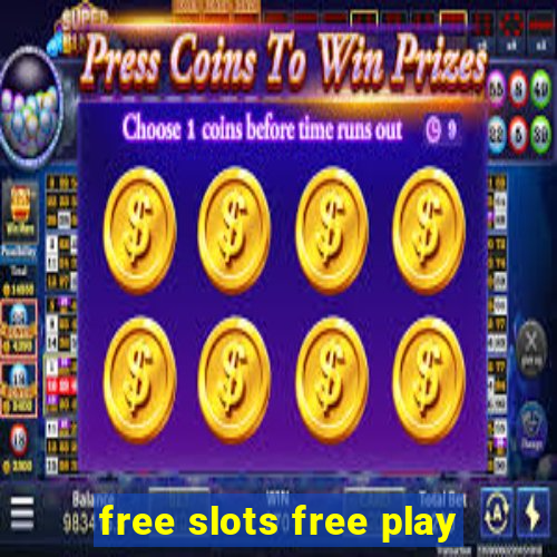 free slots free play