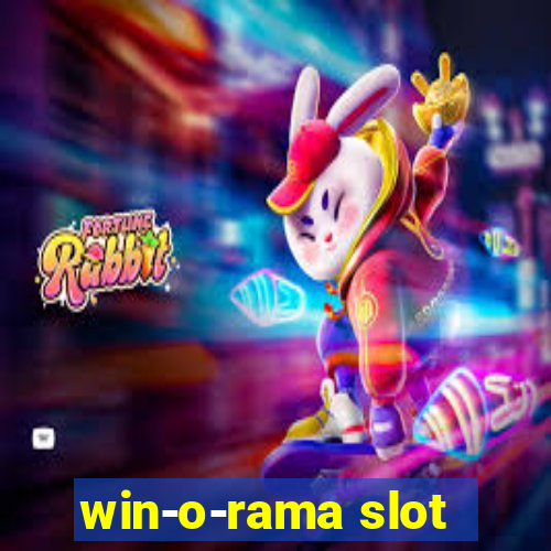 win-o-rama slot