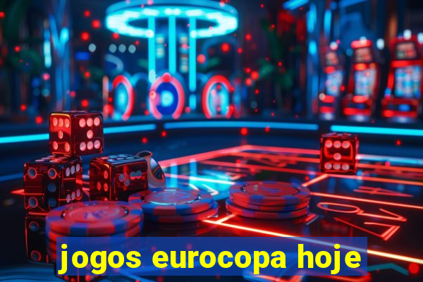 jogos eurocopa hoje