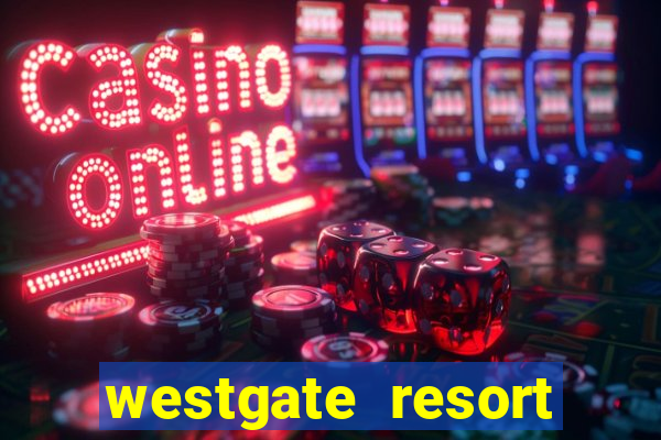 westgate resort casino in las vegas