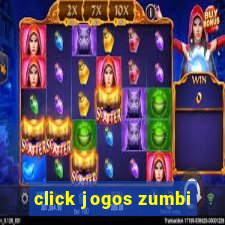 click jogos zumbi