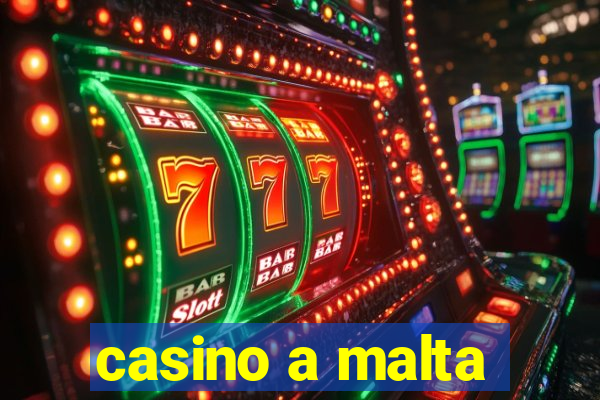 casino a malta