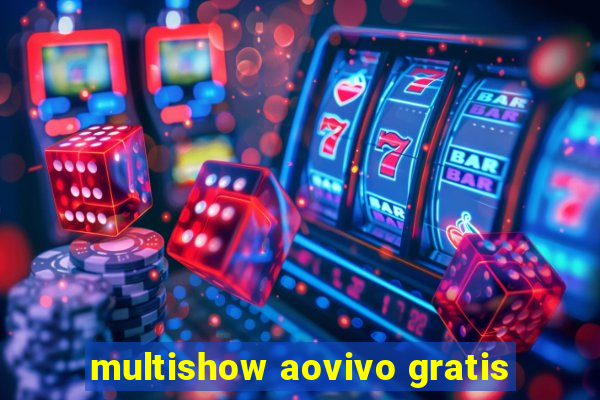 multishow aovivo gratis