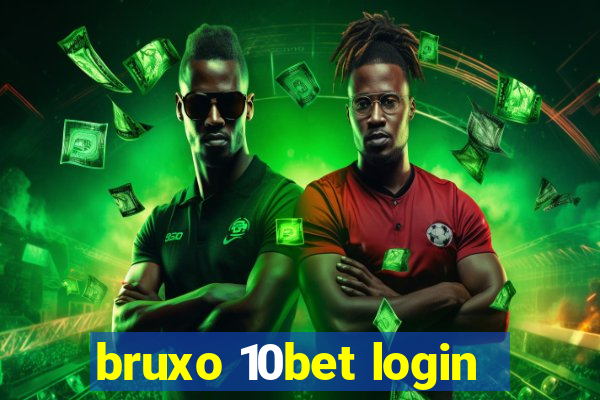 bruxo 10bet login