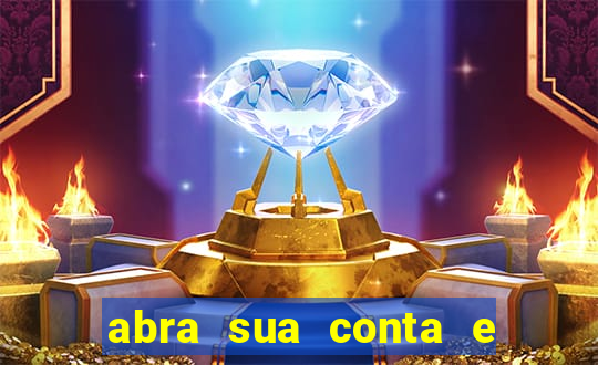 abra sua conta e ganhe 20 reais