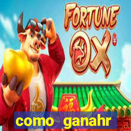 como ganahr dinheiro jogando