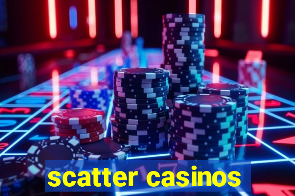 scatter casinos