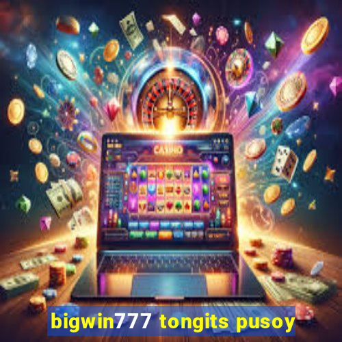 bigwin777 tongits pusoy