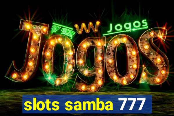 slots samba 777