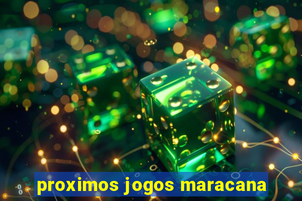 proximos jogos maracana