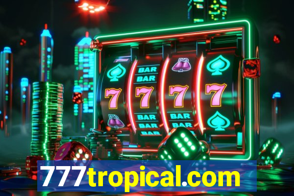 777tropical.com