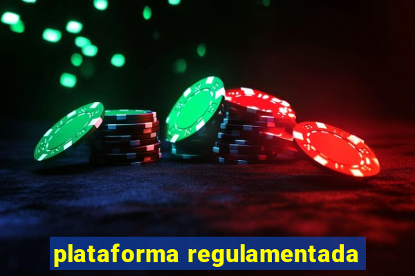 plataforma regulamentada