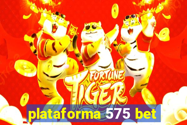 plataforma 575 bet