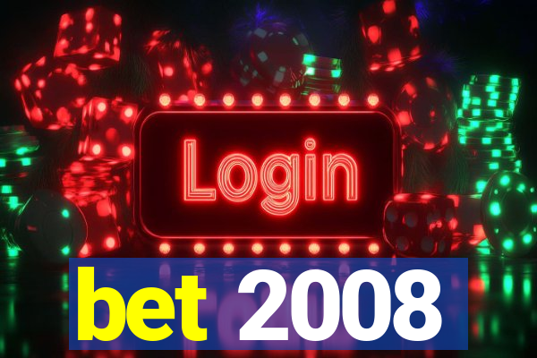 bet 2008