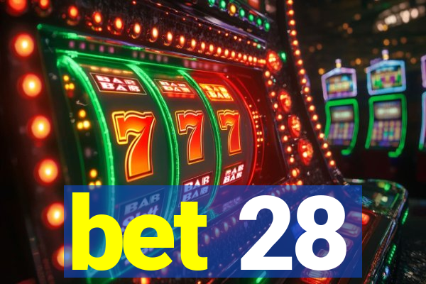 bet 28