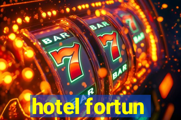 hotel fortun