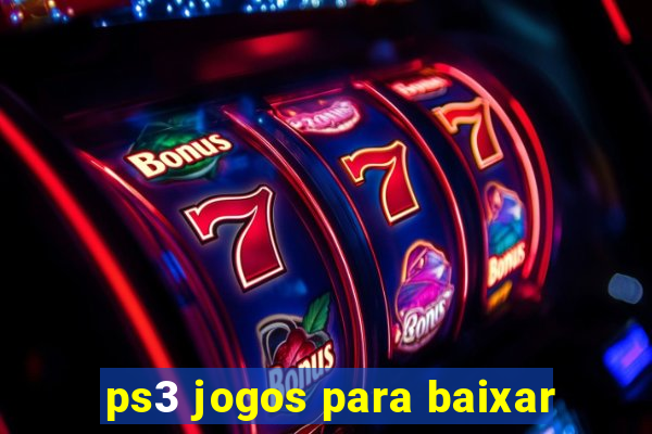 ps3 jogos para baixar