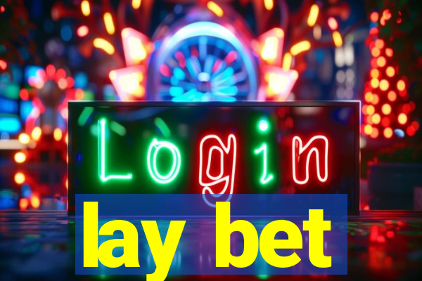 lay bet