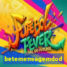 betemensagemdodia