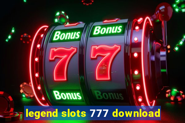 legend slots 777 download