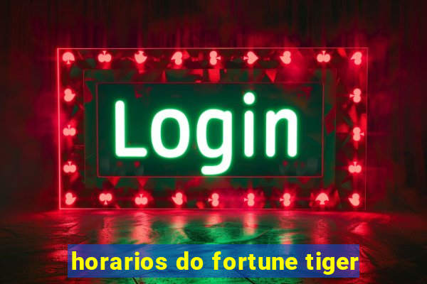 horarios do fortune tiger