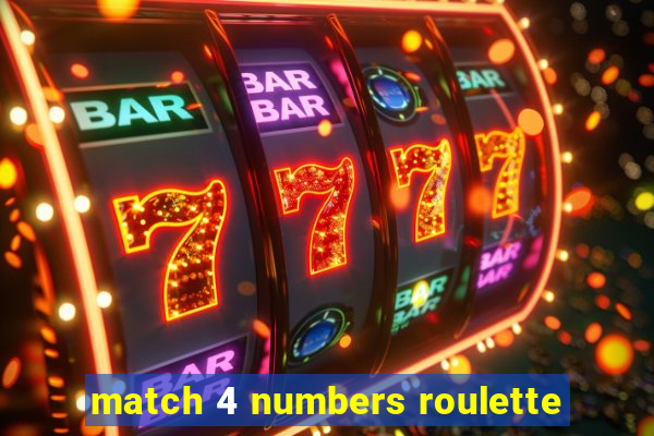 match 4 numbers roulette