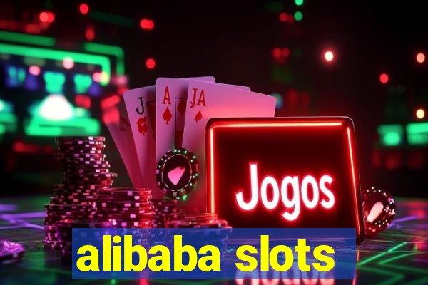 alibaba slots