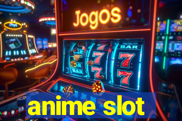 anime slot