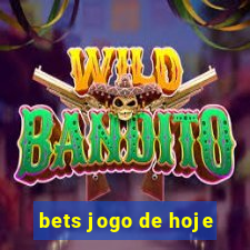 bets jogo de hoje