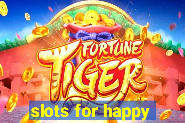 slots for happy