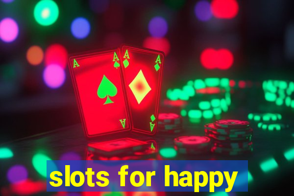 slots for happy