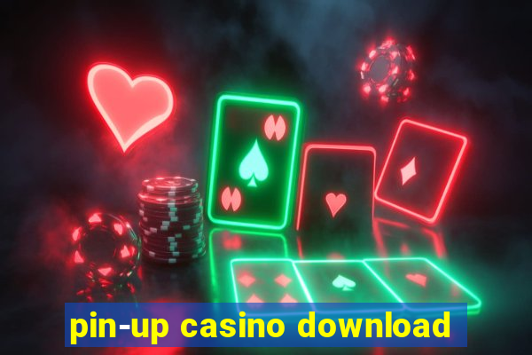 pin-up casino download