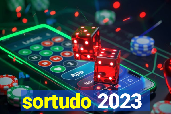 sortudo 2023